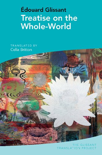 Treatise On The Wholeworld By Douard Glissant Edouard Glissant Celia Britton