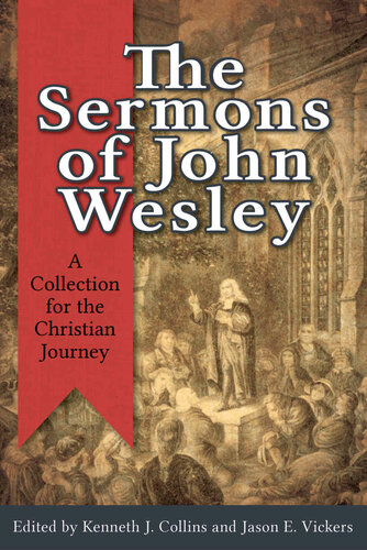 The Sermons Of John Wesley Kenneth J Collins Jason E Vickers