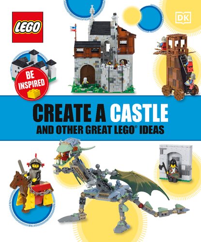 Lego Create A Castle And Other Great Lego Ideas Dk