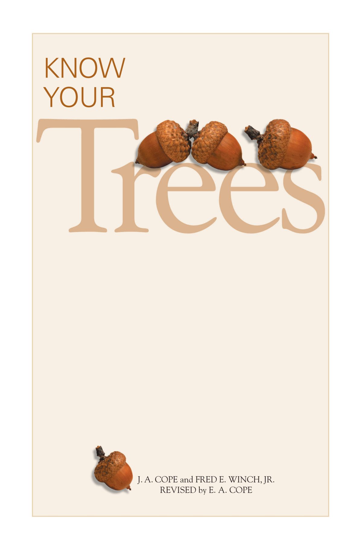Know Your Trees 2002th Edition J A Cope Fred E Winch Jr E A Cope