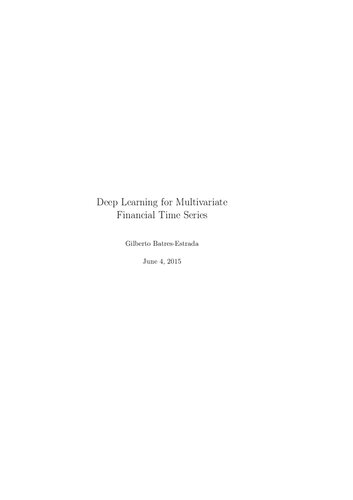 Deep Learning For Multivariate Financial Time Series Gilberto Batresestrada
