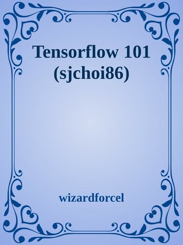 Tensorflow 101 Sjchoi86 Itebooks