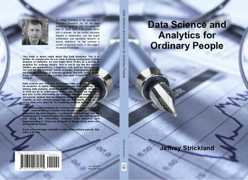 Data Science And Analytics For Ordinary People First Edition Jeffrey Strickland