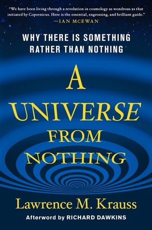A Universe From Nothing Why There Is Something Rather Than Nothing Lawrence M Krauss Krauss