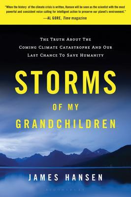 Storms Of My Grandchildren James Hansen Hansen James