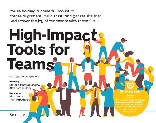 Highimpact Tools For Teams 5 Tools To Align Team Members Build Trust And Get Results Fast The Strategyzer Series 1st Edition Mastrogiacomo