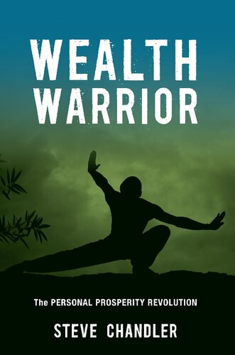 Wealth Warrior The Personal Prosperity Revolution First Chandler