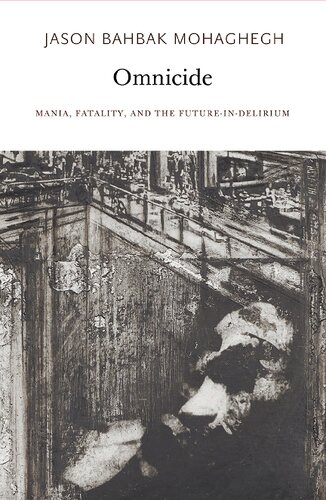 Omnicide Mania Fatality And The Futureindelirium Jason Bahbak Mohaghegh