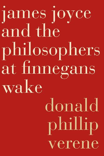 James Joyce And The Philosophers At Finnegans Wake Donald Phillip Verene