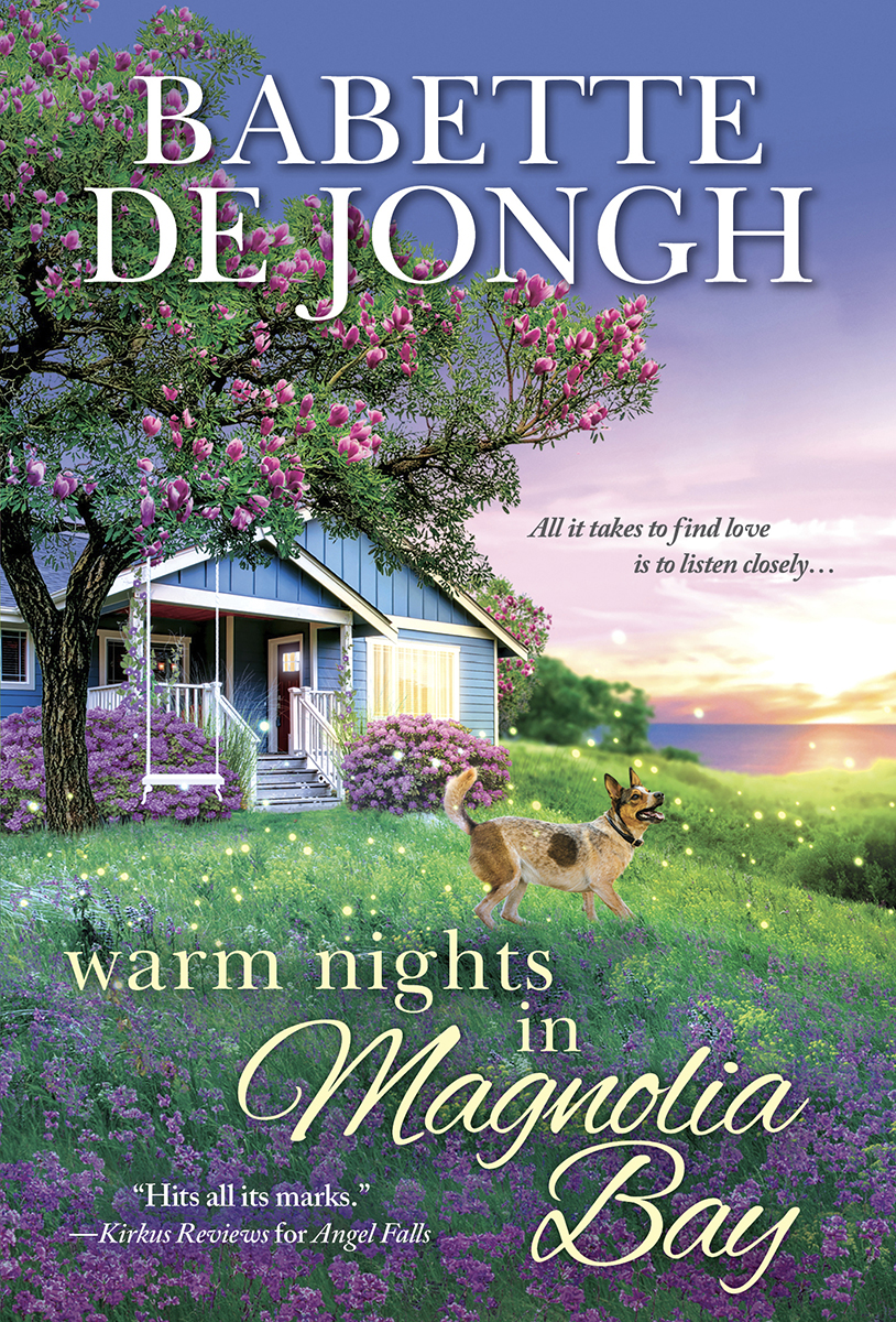 Warm Nights In Magnolia Bay Welcome To Magnolia Bay 1 1st Edition Babette De Jongh