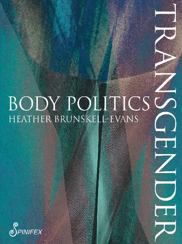 Transgender Body Politics Heather Brunskellevans