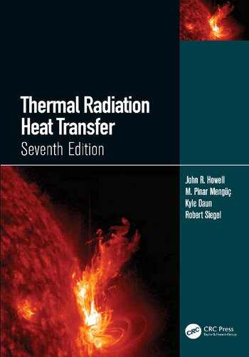 Thermal Radiation Heat Transfer Seventh John R Howell Kyle J Daun Robert Siegel M Pinar Meng