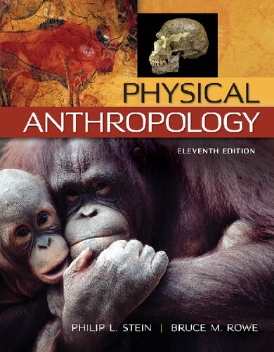 Physical Anthropology 11th Edition Philip L Stein Bruce M Rowe