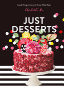 Just Desserts Good Things Come To Those Who Bake Charlotte Ree