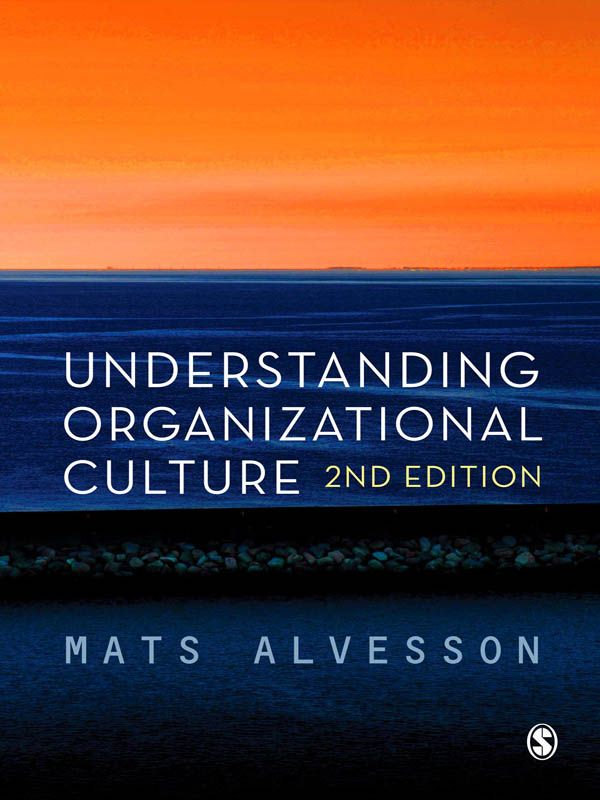 Understanding Organizational Culture Alvesson Mats Alvesson