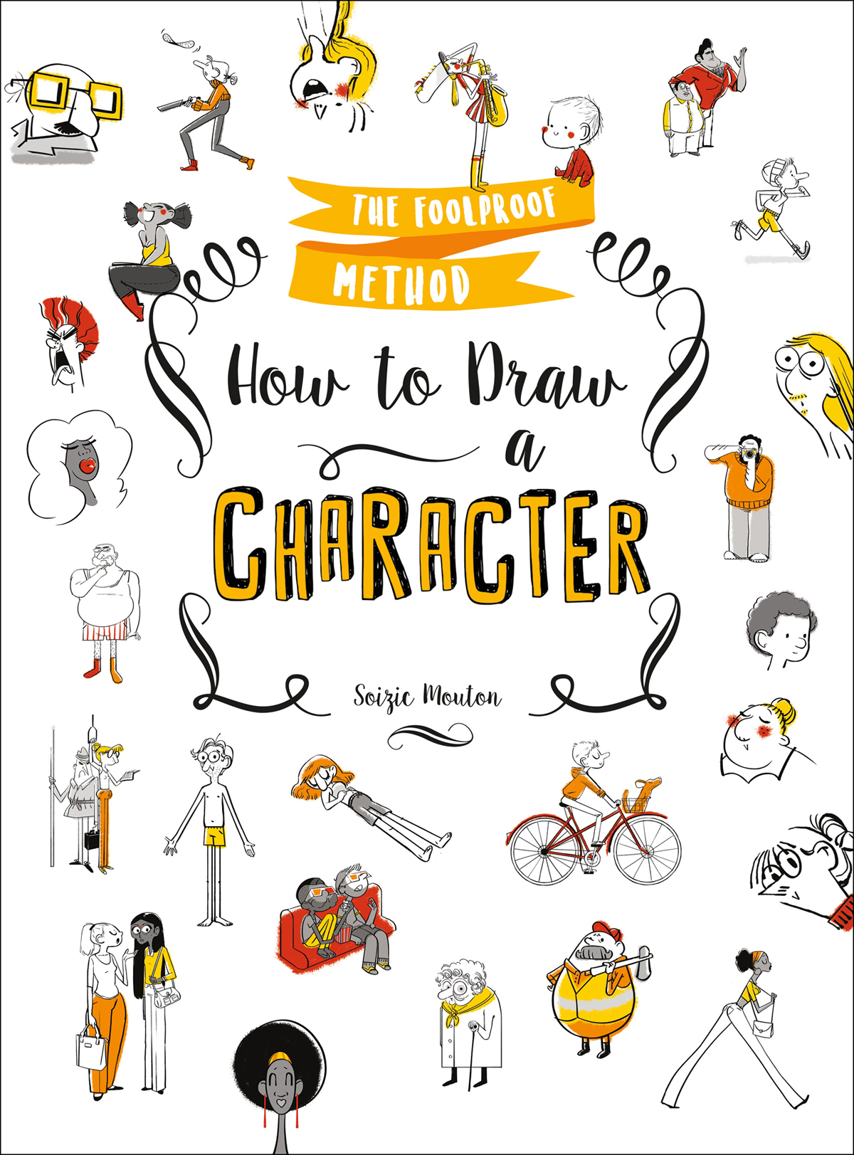 How To Draw A Character The Foolproof Method Soizic Mouton Mouton