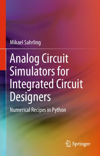 Analog Circuit Simulators For Integrated Circuit Designers Numerical Recipes In Python Mikael Sahrling