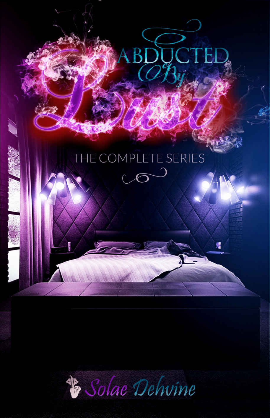 Abducted By Lust The Complete Series Solae Dehvine Dehvine