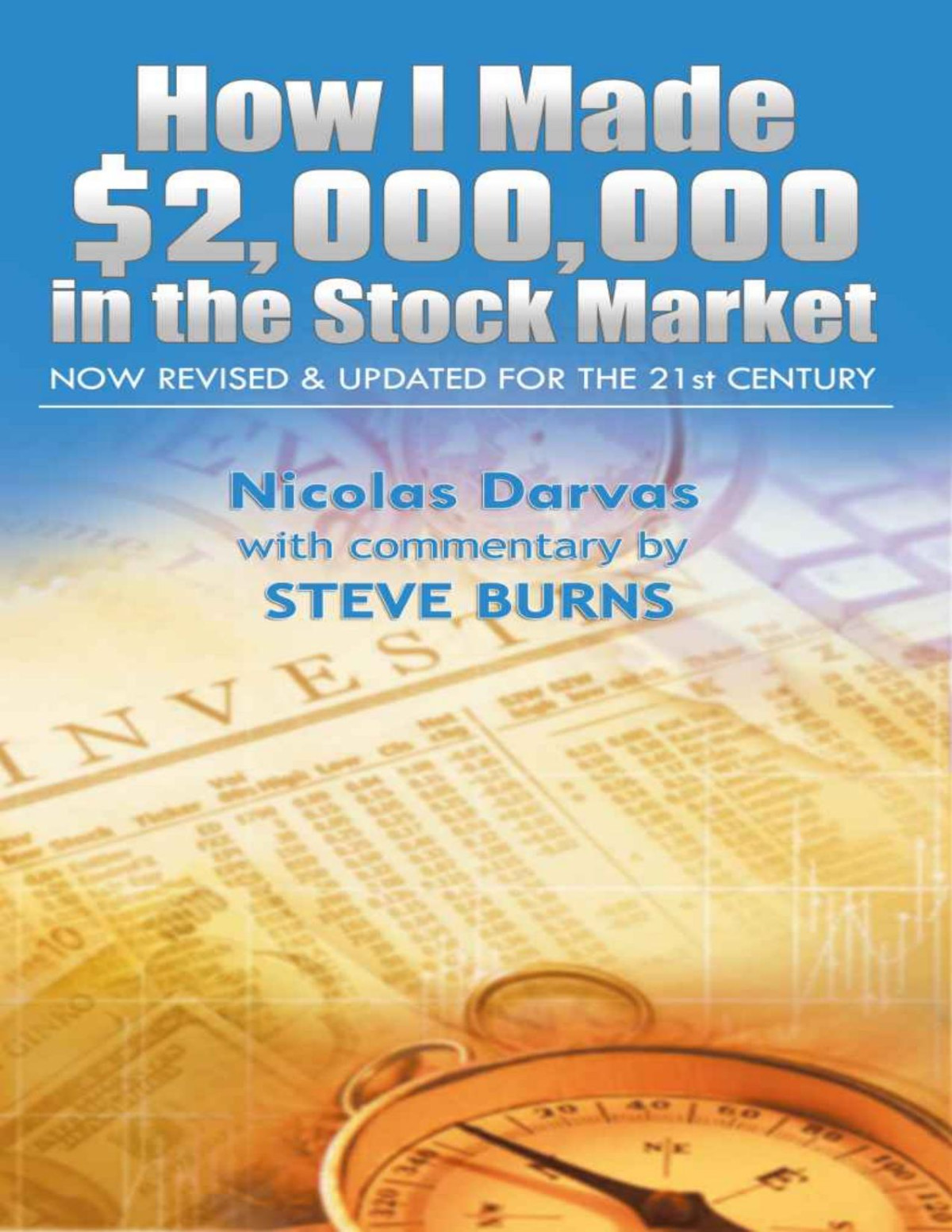 How I Made 2000000 In The Stock Market Now Revised Updated For The 21st Century Steve Burns