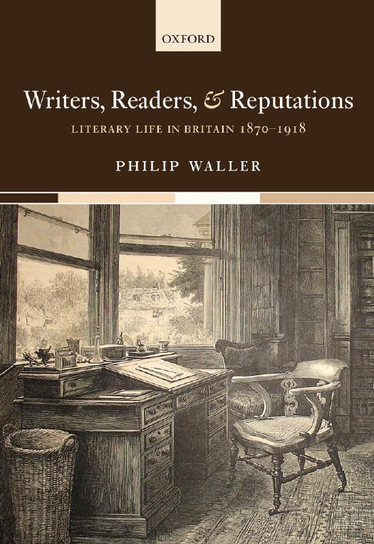 Writers Readers And Reputations Literary Life In Britain 18701918 Philip Waller