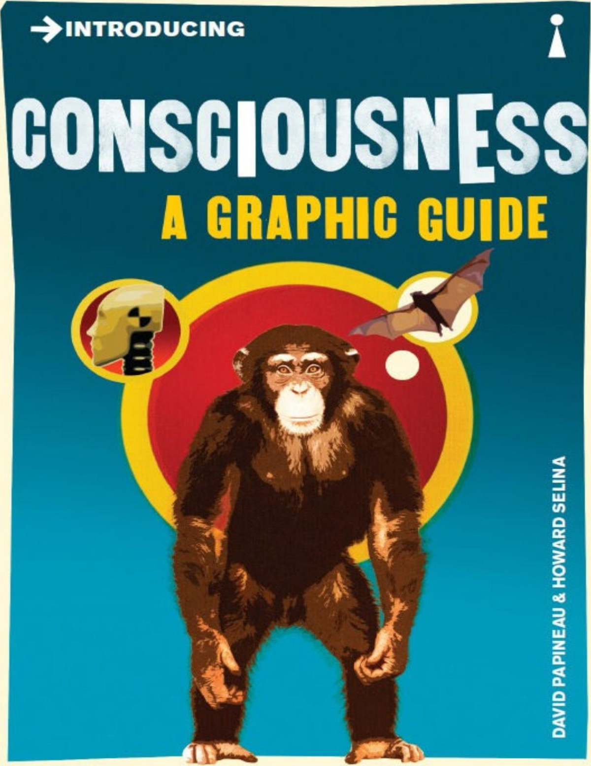 Consciousness David Papineau Howard Selina Papineau David Selina