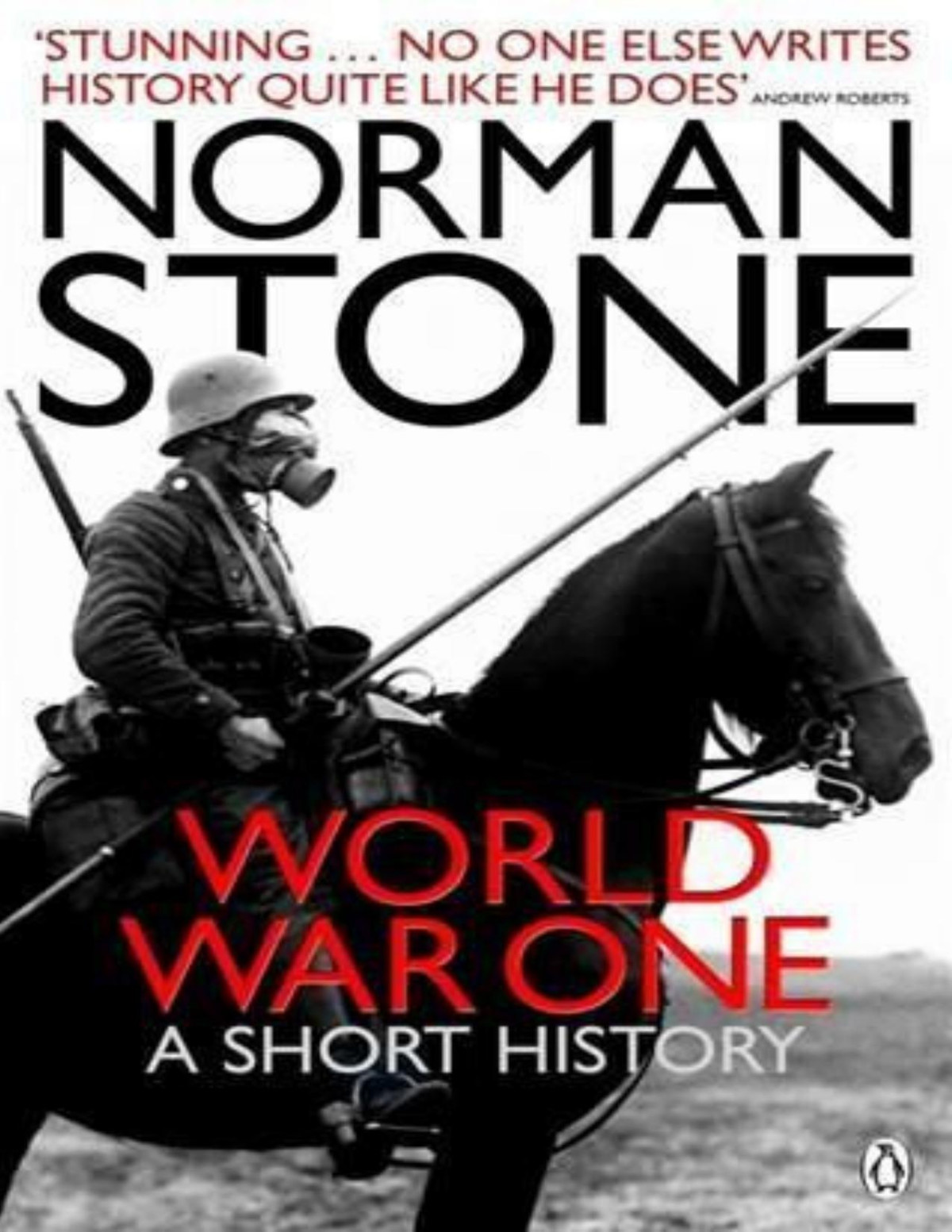 World War One A Short History Norman Stone Stone Norman
