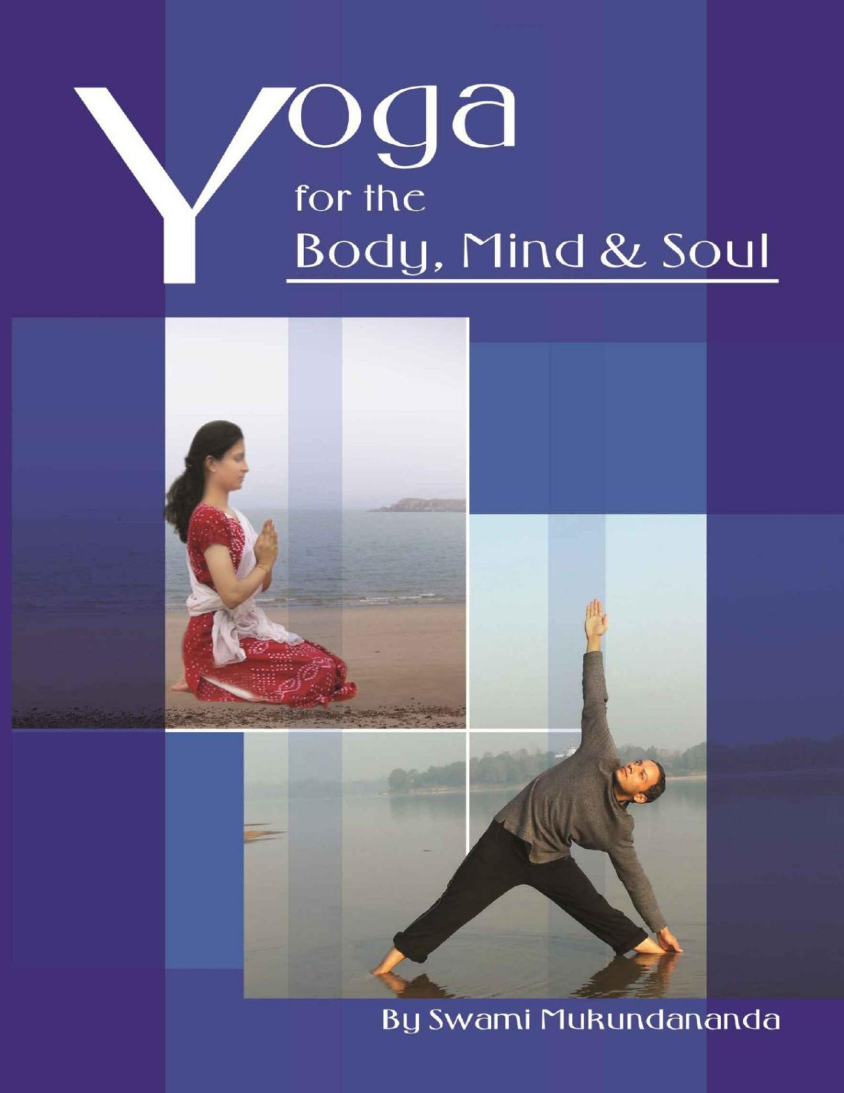 Yoga For The Body Mind And Soul Swami Mukundananda Mukundananda