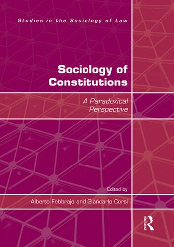 Sociology Of Constitutions A Paradoxical Perspective Alberto Febbrajo Giancarlo Corsi