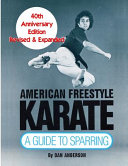American Freestyle Karate A Guide To Sparring 40th Anniversary Edition 40th Anniversary Dan Anderson