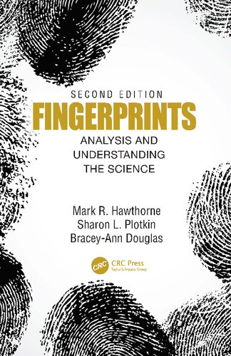 Fingerprints Processing Analysis And Understanding 2nd Edition Sharon Plotkin Braceyann Douglas Mark R Hawthorne
