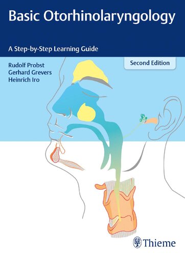 Basic Otorhinolaryngology A Stepbystep Learning Guide 2nd Edition Gerhard Grevers Md Rudolf Probst Iro Heinrich Iro