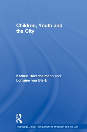 Children Youth And The City Kathrin Hrschelmann Lorraine Van Blerk