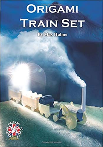 Origami Train Set 2nd Edition Society British Origami Hulme Max