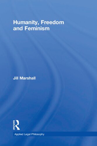 Humanity Freedom And Feminism Jill Marshall