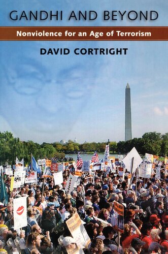 Gandhi And Beyond Nonviolence For An Age Of Terrorism David Cortright