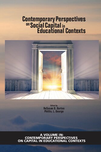 Contemporary Perspectives On Social Capital In Educational Contexts Rosusan D Bartee