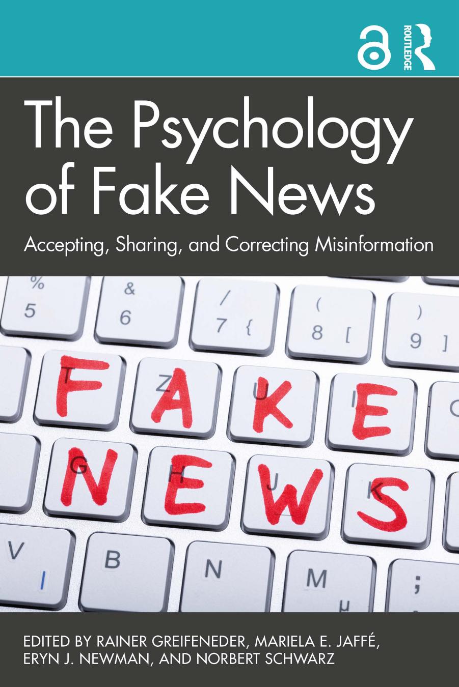 The Psychology Of Fake News Accepting Sharing And Correcting Misinformation Rainer Greifeneder