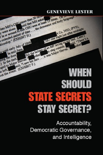 When Should State Secrets Stay Secret Accountability Democratic Governance And Intelligence 1st Edition Genevieve Lester