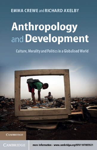 Anthropology And Development Culture Morality And Politics In A Globalised World Crewe