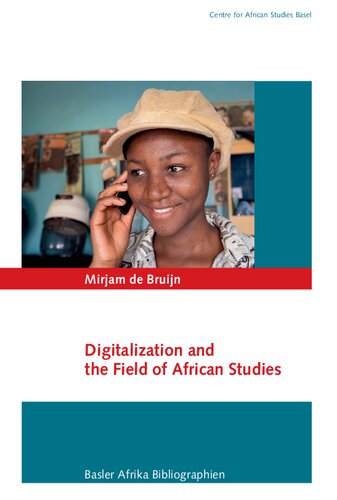 Digitalization And The Field Of African Studies Mirjam De Bruijn
