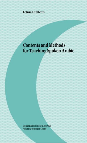 Contents And Methods For Teaching Spoken Arabic Letizia Lombezzi