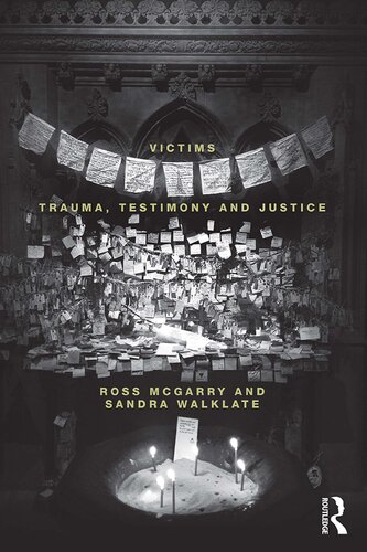 Victims Trauma Testimony And Justice Ross Mcgarry And Sandra Walklate