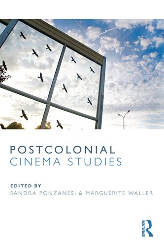 Postcolonial Cinema Studies Sandra Ponzanesi Marguerite R Waller
