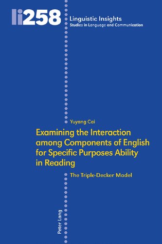Examining The Interaction Among Components Of English For Specific Purposes Ability In Reading The Tripledecker Model Yuyang Cai