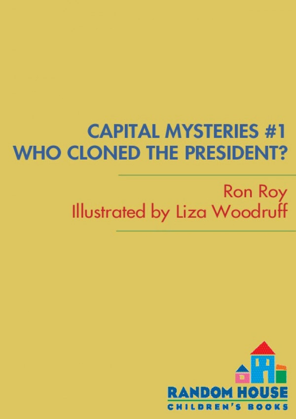 Who Cloned The President 1st Edition Ron Roy
