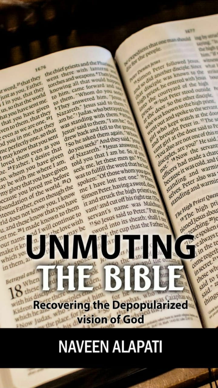 Unmuting The Bible Recovering The Depopularized Vision Of God 1st Edition Naveen Alapati