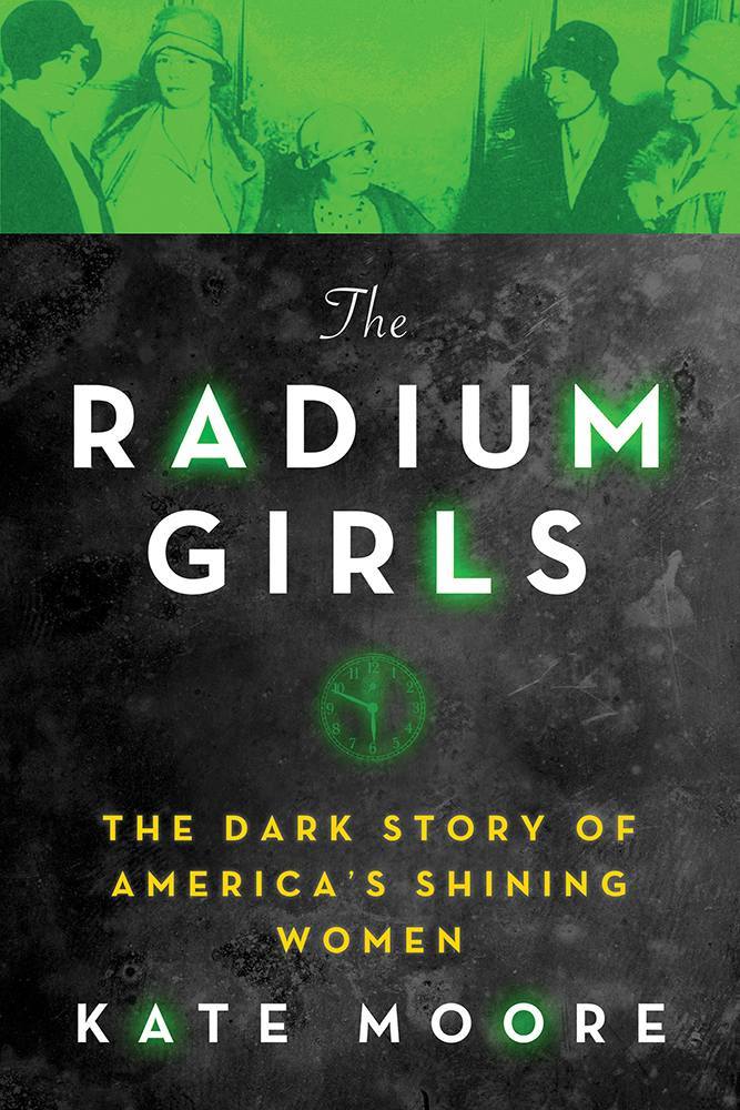 The Radium Girls Kate Moore Moore Kate
