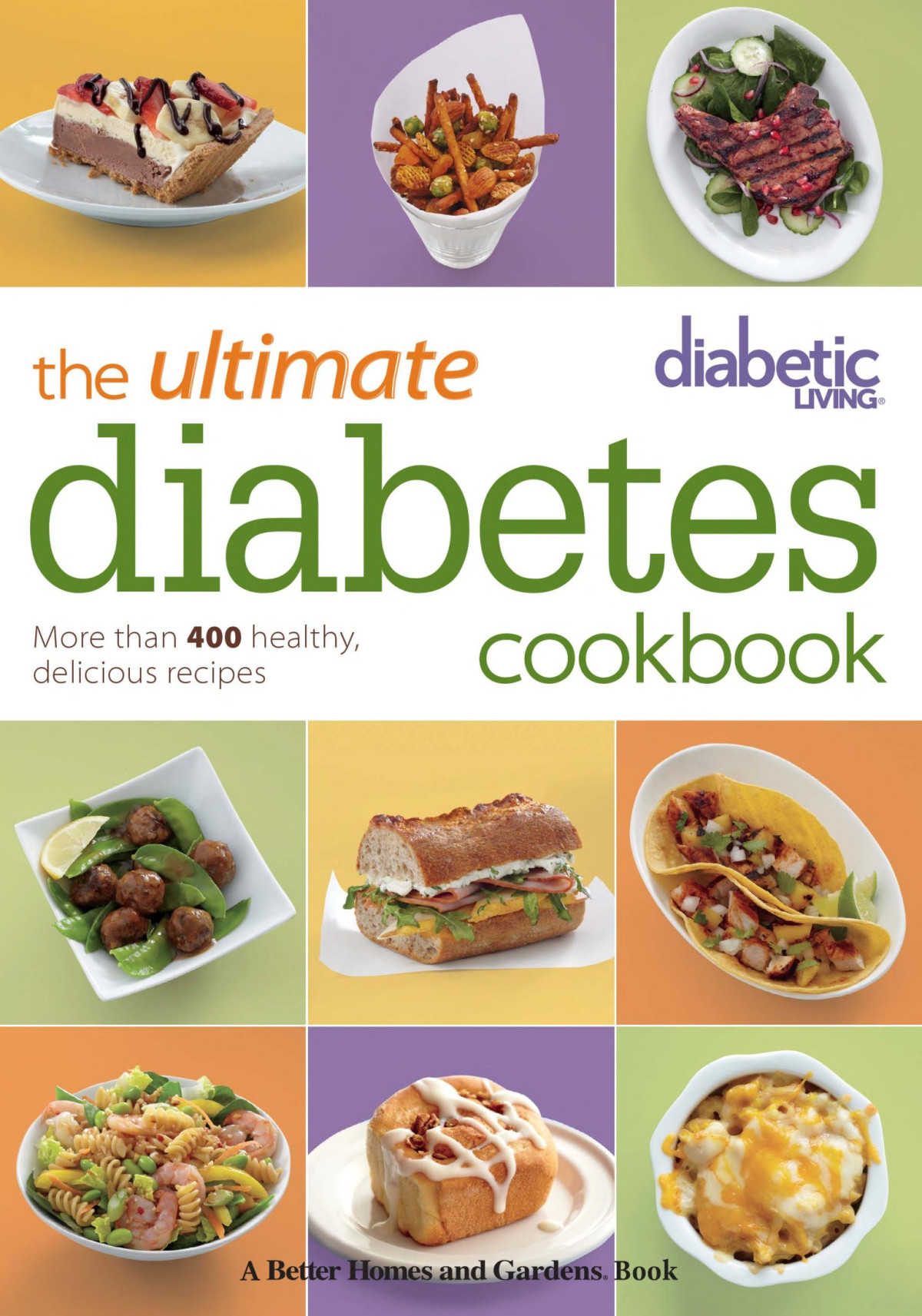 Diabetic Living The Ultimate Diabetes Cookbook More Than 400 Healthy Delicious Recipes Diabetic Living Editors Editors