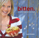 Bitten Unpretentious Recipes From A Food Blogger Sarah Graham Graham