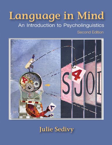 Language In Mind An Introduction To Psycholinguistics Second Julie Sedivy